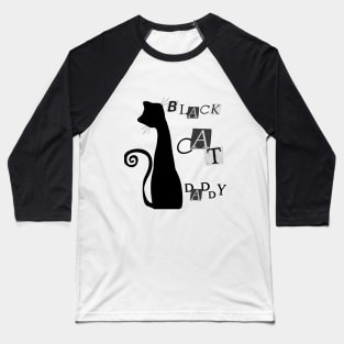 Black cat daddy Baseball T-Shirt